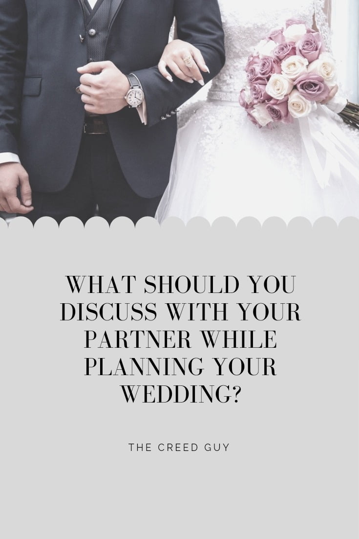 what should you discuss with your partner while planning your wedding